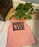 Expensive Difficult & Talks Back Tank Top ( DTG )
