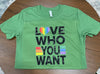 Love Who You Want T-Shirt - Pride (restock)