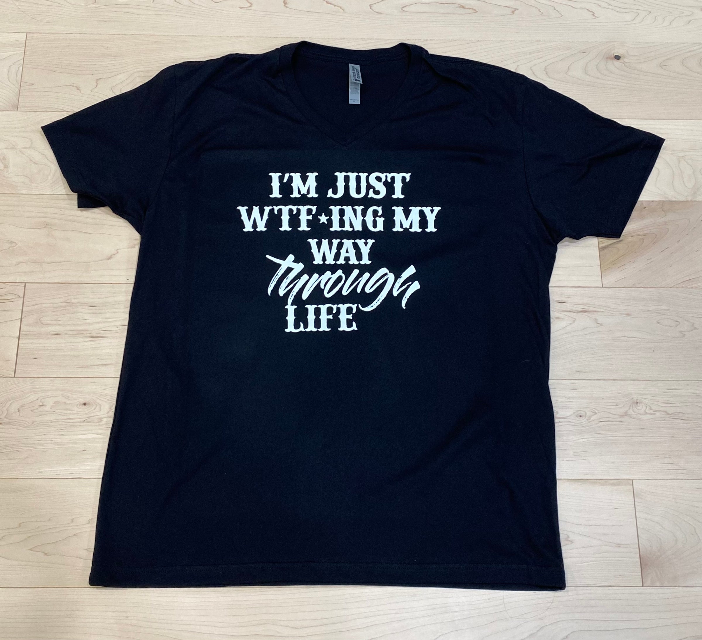 I'm Just WTF'ing My Way Through Life Unisex V-Neck Tee