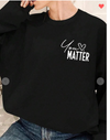 You Matter  ( front and back )