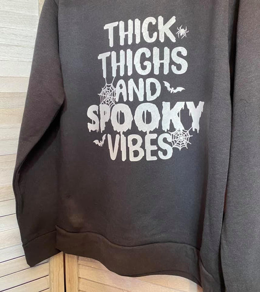 Spooky Vibes & Thick Thighs ( crew sweatshirt ) DTG