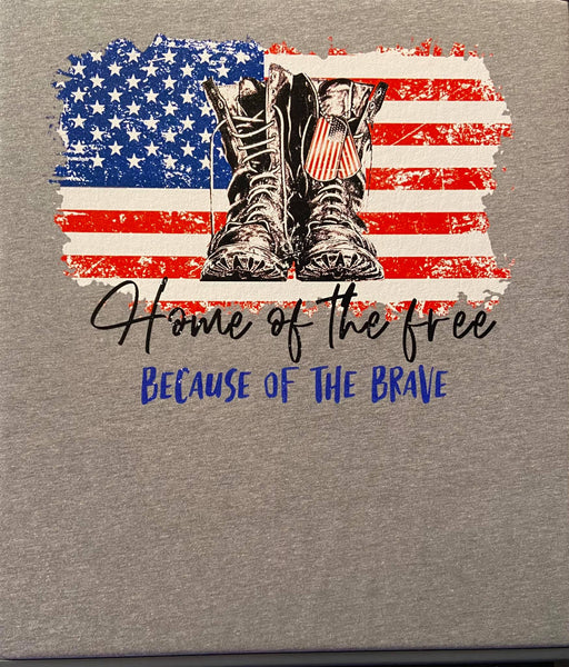 Home of the free, Because of the BRAVE!! TEE-TMF- ( donation shirt, read the info below )DTG