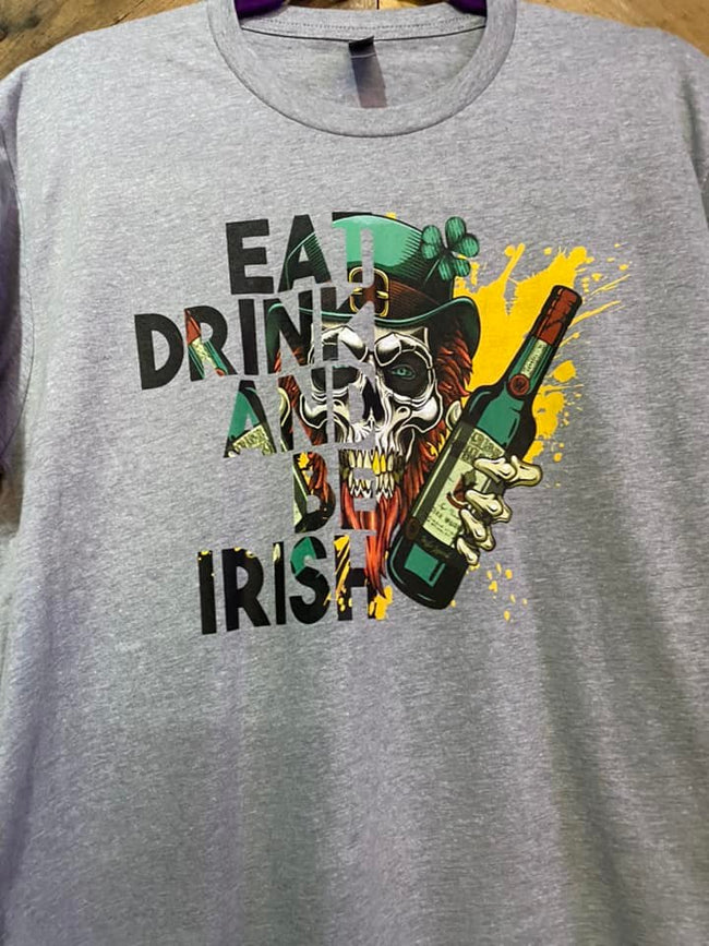 Eat-Drink Be Irish -Skull (DTG) TEE