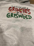 In A World Full Of Grinches... Hoodie- DTG (in-stock)