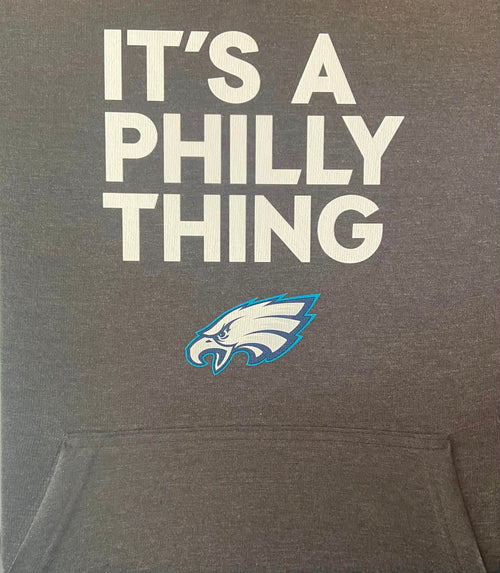 It's A Philly Thing - DTG - HOODIE - IN-STORE