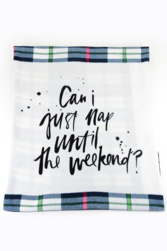 CAN I JUST SLEEP UNTIL THE WEEKEND - FLEECE BLANKET