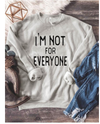 I'm Not For Everyone