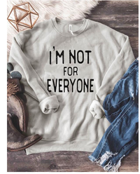 I'm Not For Everyone