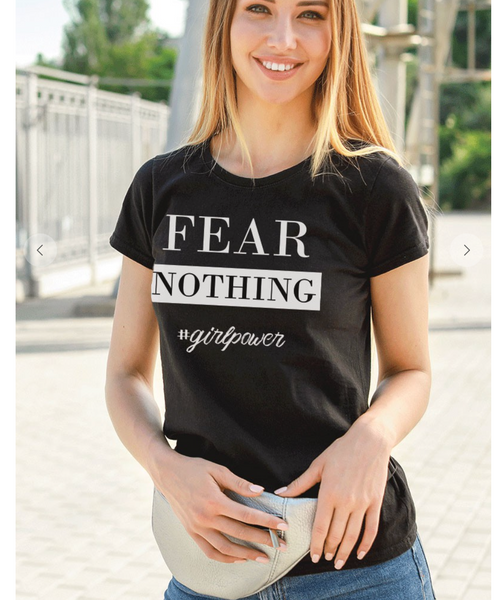 Fear Nothing #GirlPower