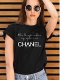 The Bags Under My Eyes Are Chanel T-Shirt ( woman's )