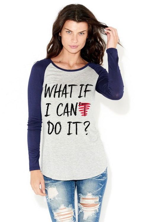 "WHAT IF I CAN DO IT" CONTRAST COLOR TOP
